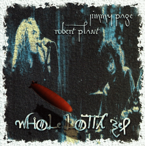 Jimmy Page Robert Plant : Whole Lotta Zep